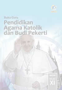 Image of Pendidikan Agama Katolik dan Budi Pekerti : buku guru