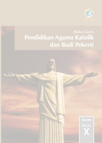 Image of Pendidikan Agama Katolik dan Budi Pekerti: Buku Guru